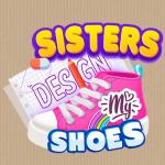 Sisters Design My Shoes